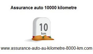 Assurance auto 10000 kilometre
